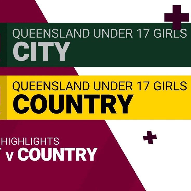 Match Highlights: QLD Under 17 City Girls v Country