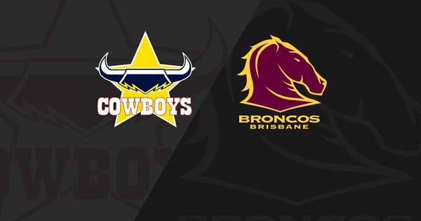 Full Match Replay: Broncos v Cowboys - Round 4, 2016, Brisbane Broncos,  Brisbane