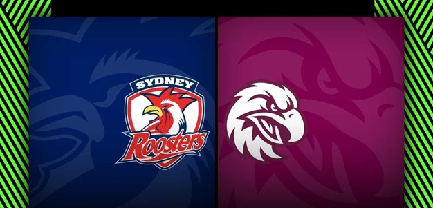 Roosters v Sea Eagles – Round 21, 2024
