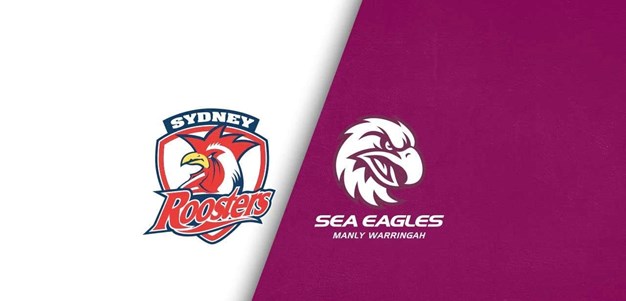Full Match Replay: Roosters v Sea Eagles – Round 21, 2024