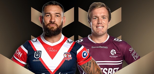 Roosters v Sea Eagles: Finals Week 2