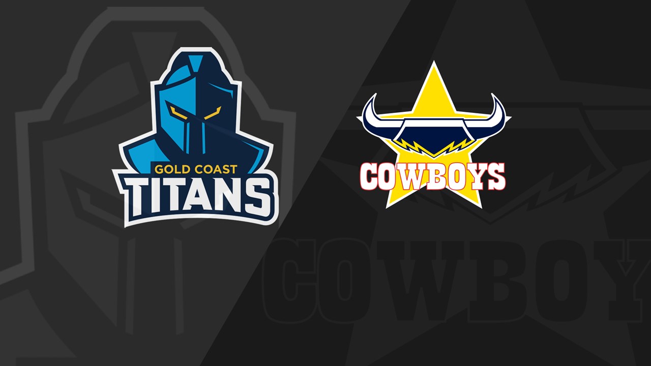 North Queensland Cowboys vs Gold Coast Titans Tips & Live Stream