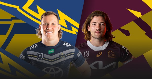 NRL Team List: Round 3 Broncos v Cowboys