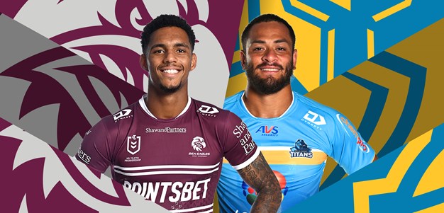 Sea Eagles v Titans: Backline on song; Chasing four straight